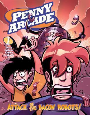 Penny Arcade Volume 1: Attack of the Bacon Robots! book cover