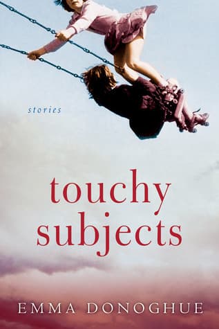 Touchy Subjects: Stories book cover