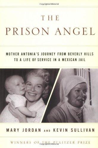 The Prison Angel: Mother Antonia's Journey from Beverly Hills to a Life of Service in a Mexican Jail book cover