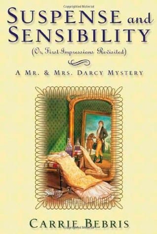 Suspense and Sensibility: Or, First Impressions Revisited