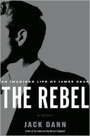 The Rebel: An Imagined Life of James Dean