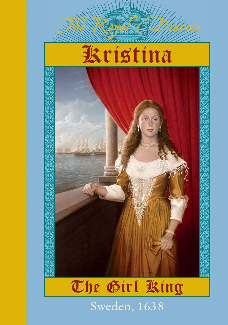 Kristina: The Girl King, Sweden, 1638 book cover