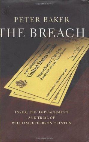 The Breach: Inside the Impeachment and Trial of William Jefferson Clinton book cover