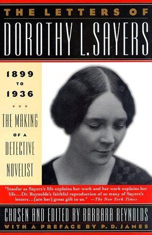 The Letters of Dorothy L. Sayers 1899-1936: The Making of a Detective Novelist book cover