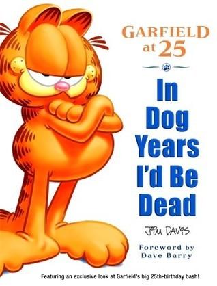 In Dog Years I'd be Dead: Garfield at 25