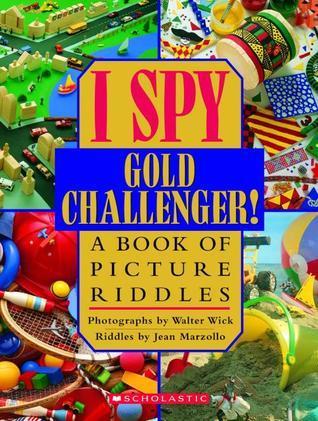 I Spy Gold Challenger! A Book of Picture Riddles book cover