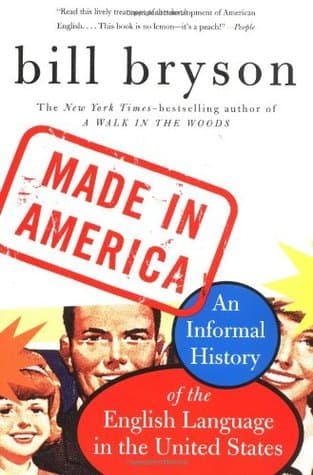Made in America: An Informal History of the English Language in the United States book cover