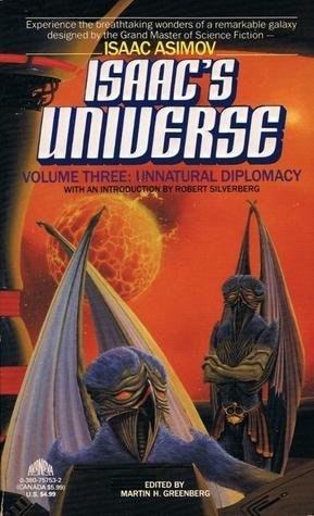 Isaac's Universe Volume Three: Unnatural Diplomacy