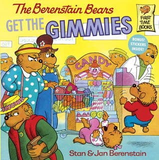 The Berenstain Bears Get the Gimmies book cover