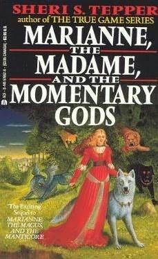 Marianne, the Madame, and the Momentary Gods book cover