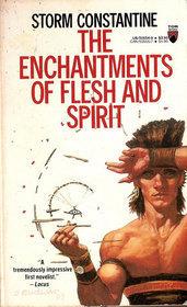 The Enchantments of Flesh and Spirit