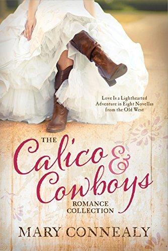 The Calico and Cowboys Romance Collection: Love Is a Lighthearted Adventure in Eight Novellas from the Old West book cover