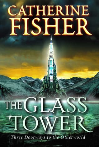 The Glass Tower: Three Doorways to the Otherworld book cover