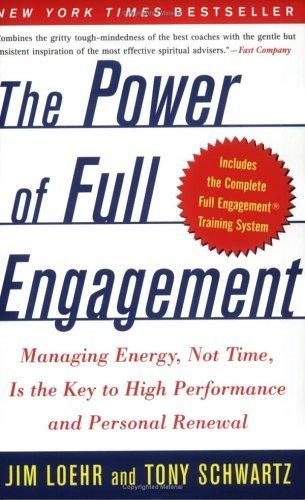 The Power of Full Engagement: Managing Energy, Not Time, Is the Key to High Performance and Personal Renewal book cover