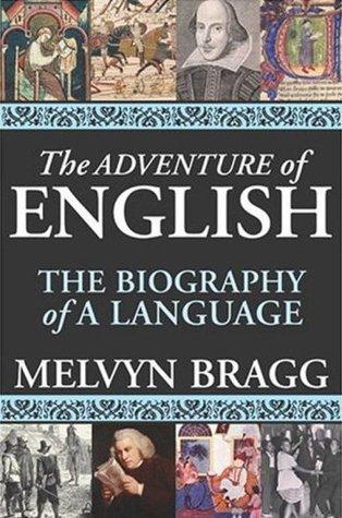 The Adventure of English: The Biography of a Language book cover