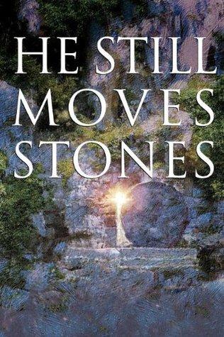 He Still Moves Stones: Everyone Needs a Miracle book cover