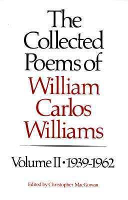 The Collected Poems of Williams Carlos Williams: 1939-1962 book cover