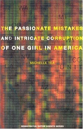 The Passionate Mistakes and Intricate Corruption of One Girl in America