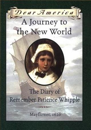 A Journey to the New World: The Diary of Remember Patience Whipple, Mayflower, 1620 book cover