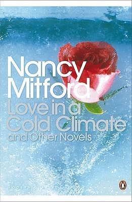 Love in a Cold Climate and Other Novels book cover