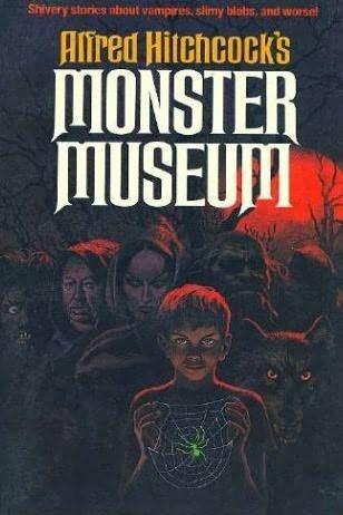 Alfred Hitchcock's Monster Museum: Twelve Shuddery Stories for Daring Young Readers book cover