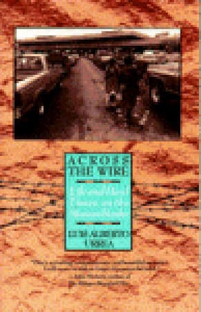 Across the Wire: Life and Hard Times on the Mexican Border book cover