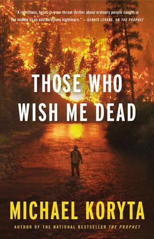 Those Who Wish Me Dead book cover