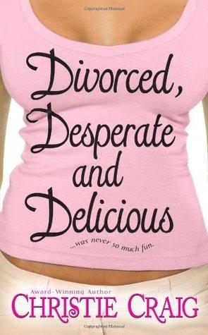 Divorced, Desperate and Delicious book cover