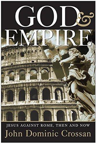 God and Empire: Jesus Against Rome, Then and Now