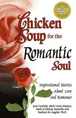 Chicken Soup for the Romantic Soul: Inspirational Stories about Love and Romance book cover