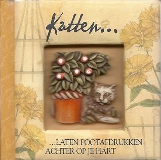 Katten laten pootafdrukken achter op je hart ; citaten voor een kattenliefhebber book cover