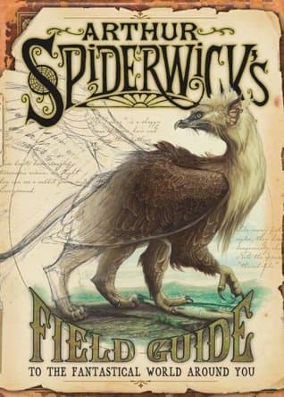 Arthur Spiderwick's Field Guide to the Fantastical World Around You book cover