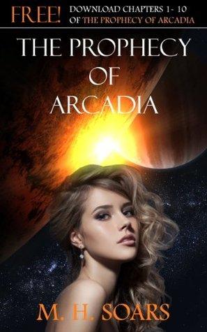 The Prophecy of Arcadia: Chapters 1-10 book cover