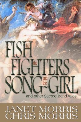 The Fish the Fighters and the Song-Girl: Sacred Band of Stepsons: Sacred Band Tales 2 book cover