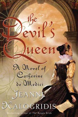 The Devil's Queen: A Novel of Catherine de Medici book cover