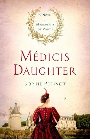 Médicis Daughter: A Novel of Marguerite de Valois book cover