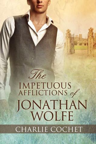 The Impetuous Afflictions of Jonathan Wolfe