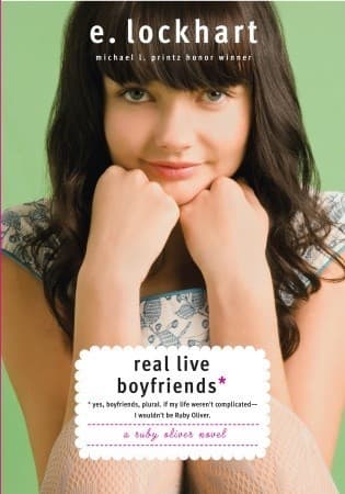 Real Live Boyfriends: Yes. Boyfriends, Plural. If My Life Weren't Complicated, I Wouldn't Be Ruby Oliver