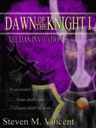 Dawn of the Knight I: Xeltian Invitation