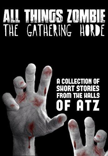 All Things Zombie: The Gathering Horde book cover