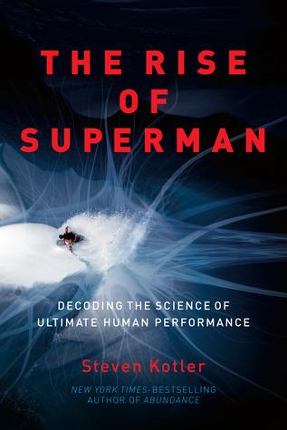 The Rise of Superman: Decoding the Science of Ultimate Human Performance book cover