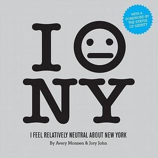 I Feel Relatively Neutral About New York book cover