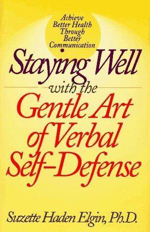 Staying Well with the Gentle Art of Verbal Self-Defense book cover