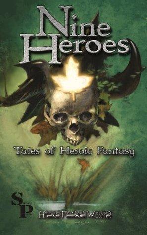 Nine Heroes: Tales of Heroic Fantasy