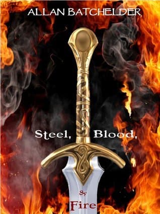 Steel, Blood & Fire