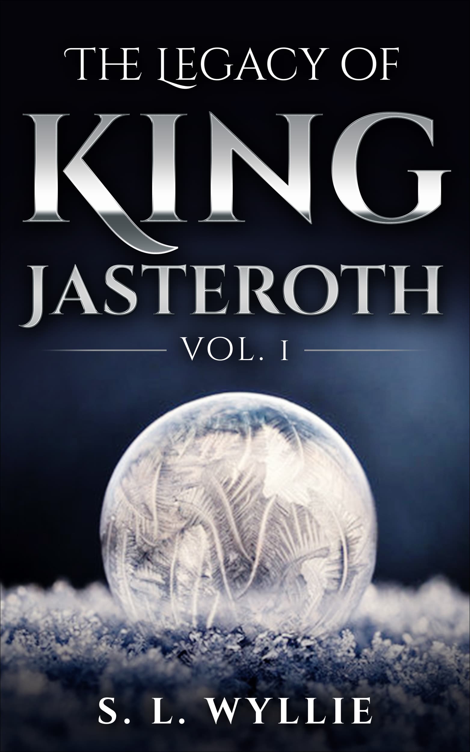 The Legacy of King Jasteroth Vol.1