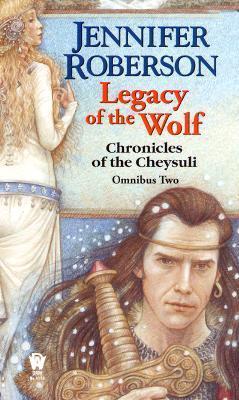 Legacy of the Wolf: Cheysuli Omnibus #2 book cover