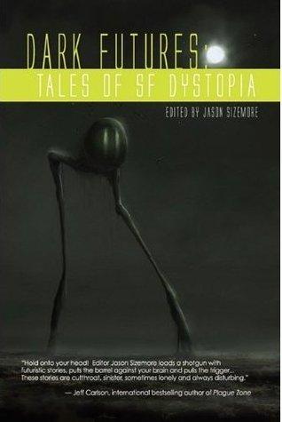 Dark Futures: Tales of Dystopia SF book cover