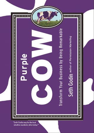 Purple Cow: Transform Your Business by Being Remarkable book cover