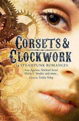 Corsets & Clockwork: 13 Steampunk Romances book cover